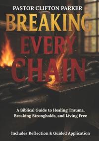 Breaking Every Chain