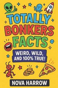 Totally Bonkers Facts