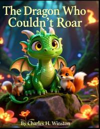 The Dragon Who Couldn't Roar