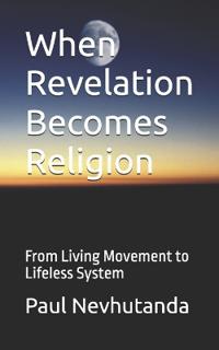 When Revelation Becomes Religion