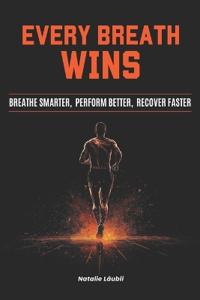 Every Breath Wins