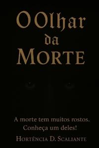 O Olhar da Morte!
