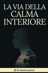La Via Della Calma Interiore