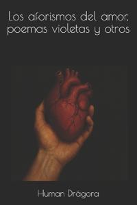 Los aforismos del amor, poemas violetas y otros