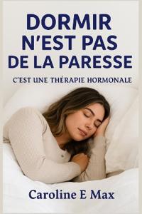 Dormir n'Est Pas de la Paresse