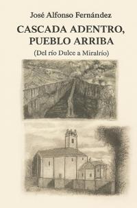 Cascada Adentro, Pueblo Arriba