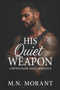His Quiet Weapon