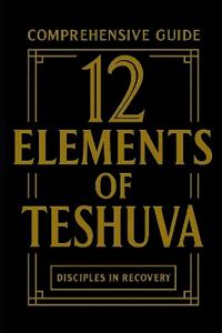 12 Elements of Teshuva