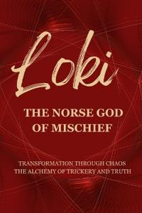 Loki - The Norse God of Mischief