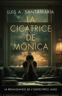 La cicatrice de Monica