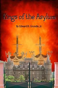 Kings of the Asylum