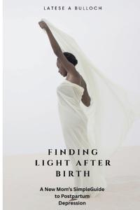 Finding Light After Birth