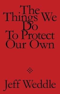 The Things We Do to Protect Our Own