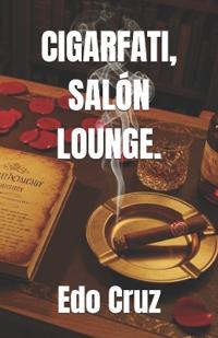 Cigarfati, Salón Lounge.