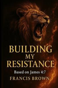 Building My Resistance
