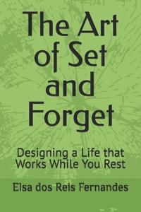 The Art of Set and Forget