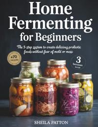 Home Fermenting for Beginners