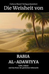 Die Weisheit von Rabia al-Adawiyya