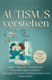 Autismus verstehen - Der Ratgeber für Erwachsene