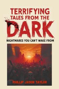 Terrifying Tales from the Dark