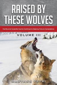 Raised By These Wolves