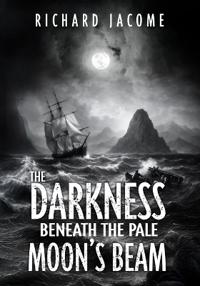 The Darkness Beneath the Pale Moon's Beam