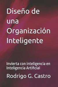 Diseño de una Organización Inteligente