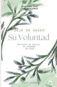 Dejé de Hacer Su Voluntad