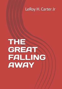 Carter Jr, L: GREAT FALLING AWAY