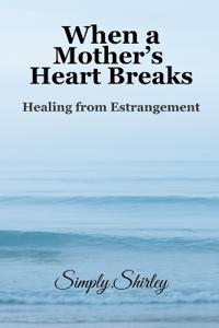 When a Mother's Heart Breaks