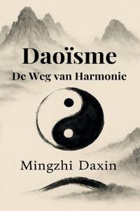 Daoisme - De weg van harmonie