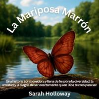 La Mariposa Marrón