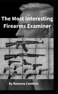 The Most Interesting Firearms Examiner