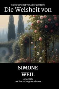 Die Weisheit von Simone Weil