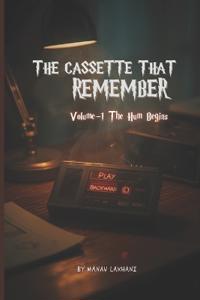 The Cassette That Remember - The Hum Begins (Volume 1)