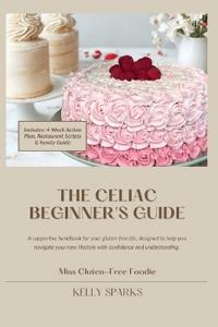 The Celiac Beginner's Guide