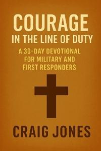 Courage In the Line of Duty