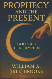 Prophecy and the Present