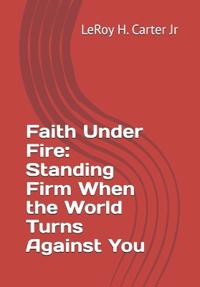 Faith Under Fire