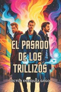 El pasado de los trillizos