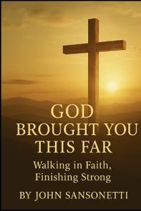 God Brought You This Far