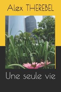 Une seule vie