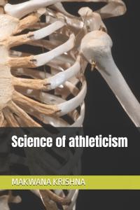 Science of athleticism