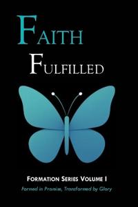 Faith Fulfilled