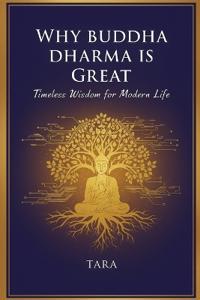 Why Buddha Dharma is Great