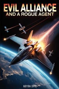 Evil Alliance and a Rogue Agent
