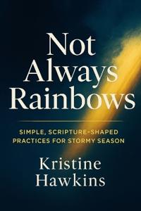 Not Always Rainbows