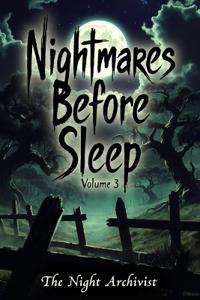 Nightmares Before Sleep
