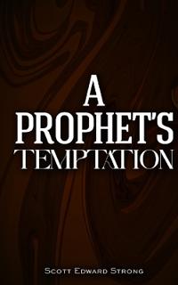 A Prophet's Temptation