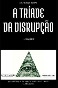 A Tríade Da Disrupção